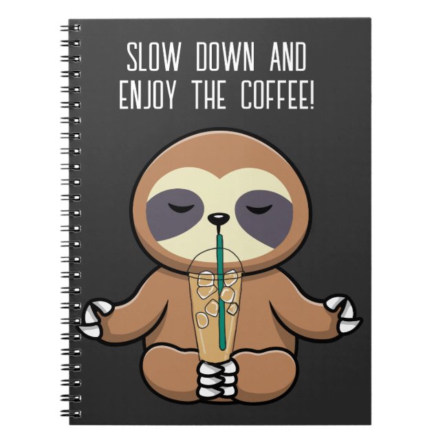 Cuaderno Perezoso lindo y café con hielo, reduce el ritmo y (Frente)