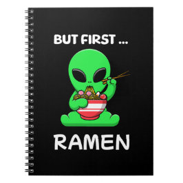 Cuaderno Pero primero Ramen divertido Alien