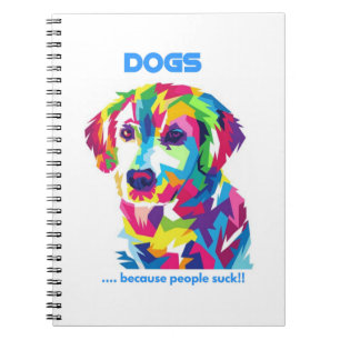 Cuaderno PERROS porque la gente chupa