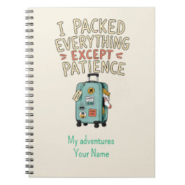 Cuaderno Personalicé Empaqueté Todo Excepto Paciencia
