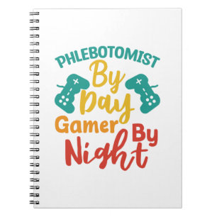Cuaderno Phlebotomist By Day Gamer By Night