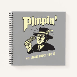 Cuaderno ¡Pimpin' Ho Sale Desde 1869!