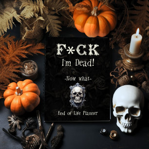 Cuaderno Planificador del Fin de la Vida F*ck I'm Dead