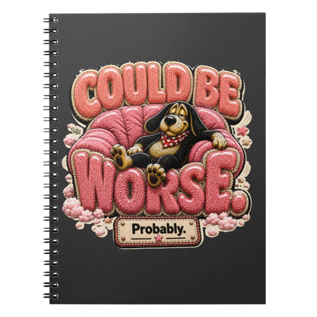 Cuaderno Podría Ser Peor Probablemente Divertido Sarcástico (Frente)