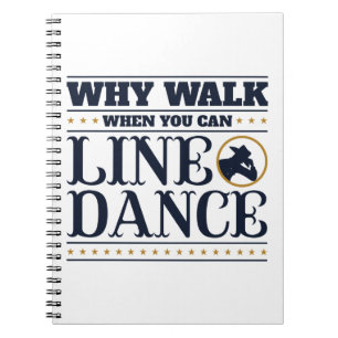 Cuaderno Por qué caminar cuando puedes bailar en línea