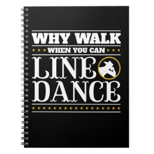 Cuaderno Por qué caminar cuando puedes bailar en línea