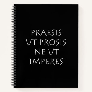 Cuaderno Praesis ut prosis ne ut imperes