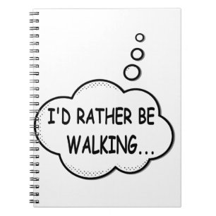 Cuaderno Preferiría Estar Caminando