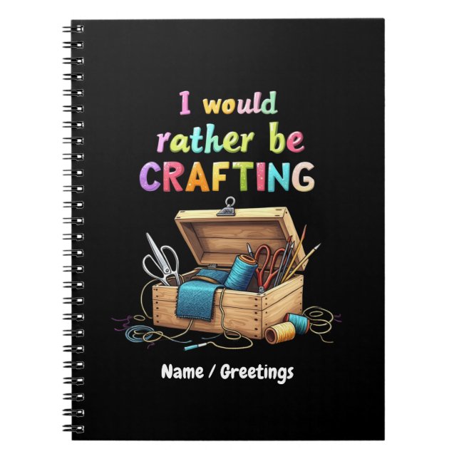 Cuaderno Preferiría Estar Redactando Graciosos Hobbies Crea (Frente)