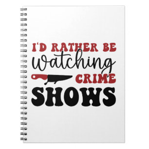 Cuaderno Prefiero estar viendo espectáculos criminales