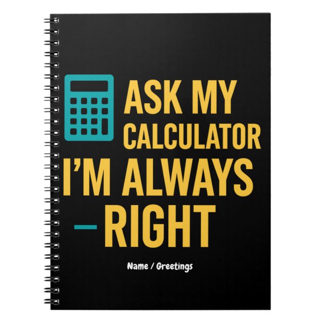 Cuaderno Pregúntale a mi calculadora, siempre tengo razón,  (Frente)