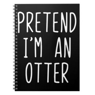 Cuaderno Pretende que soy un disfraz Otter Halloween Lazy E