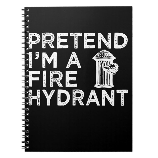 Cuaderno Pretende Que Soy Un Hidrógeno De Fuego | Gracioso  (Frente)