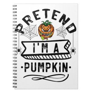Cuaderno Pretende que soy un regalo de disfraces de Hallowe