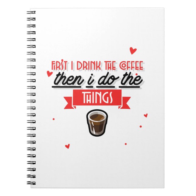 Cuaderno Primero Bebí El Café (Frente)