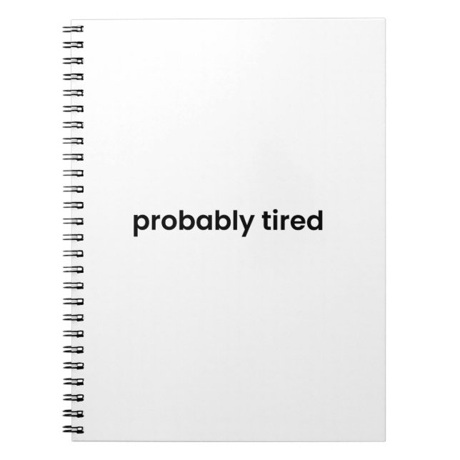 Cuaderno Probably Tired Notebook - For Work, School & More (Frente)