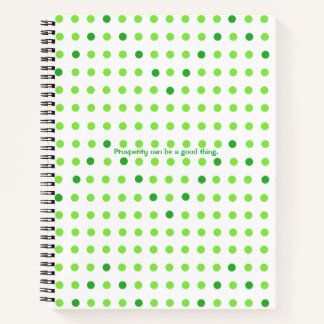 Cuaderno Prosperity can be a good thing, journal notebook