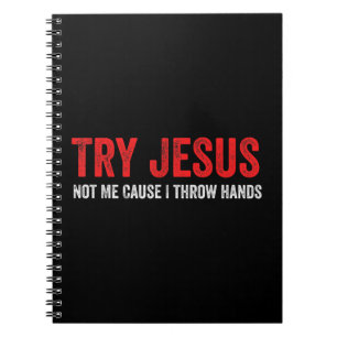 Cuaderno Prueba Jesús No Yo Porque Dejo Camisetas Manos Est