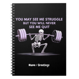 Cuaderno Puedes Verme Luchar Pero Nunca Me Verás Salir