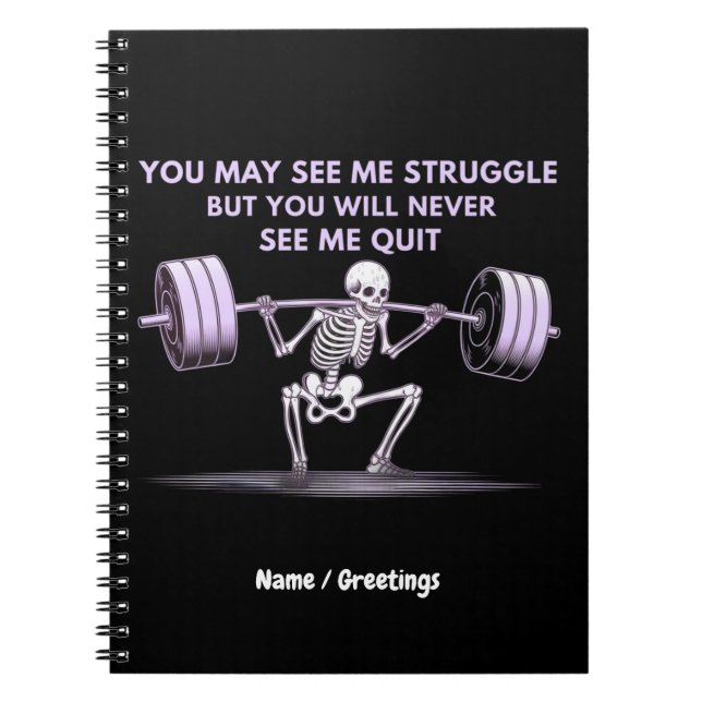 Cuaderno Puedes Verme Luchar Pero Nunca Me Verás Salir (Frente)