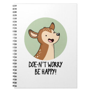 Cuaderno Pun divertido de ciervo feliz No te preocupes sé f