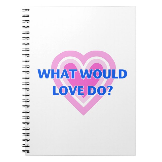 Cuaderno ¿Qué Haría El Amor? (Frente)