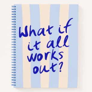 Cuaderno ¿Qué pasaría si todo sale bien Frase motivacional