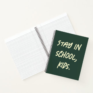 Cuaderno Quédate en la escuela, niños. (personalizable)