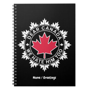 Cuaderno Querido Canadá, lo odiamos por ser político muy di