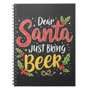 Cuaderno Querido Santa, Solo Trae Cerveza Santa Claus