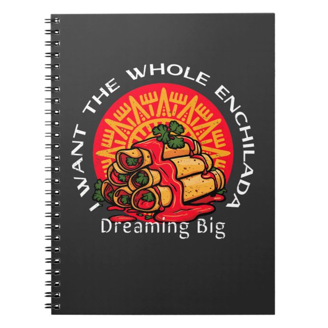 Cuaderno Quiero toda la Enchilada - Soñando grande (Frente)