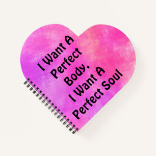 Cuaderno Quiero Un Cuerpo Perfecto, Quiero Un Alma Perfecto