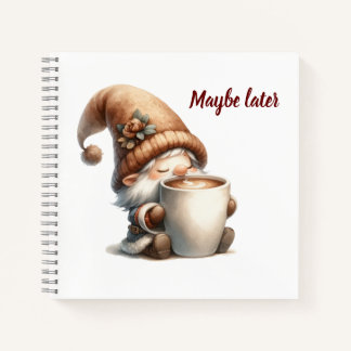 Cuaderno "Quizás más tarde" Feliz café con té de Gnome