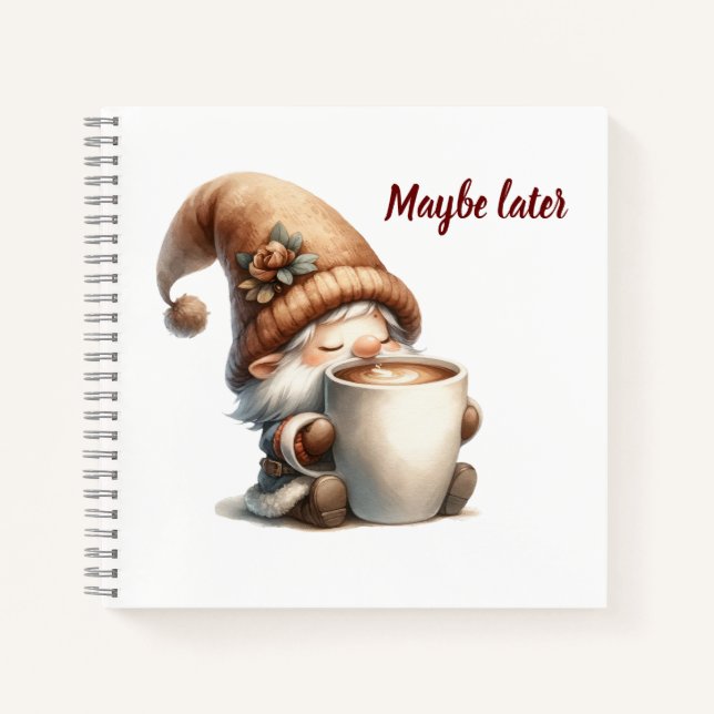 Cuaderno "Quizás más tarde" Feliz café con té de Gnome (Anverso)
