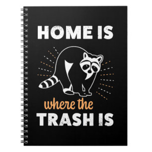 Cuaderno Raccoon Lover Home Es Donde Está La Basura