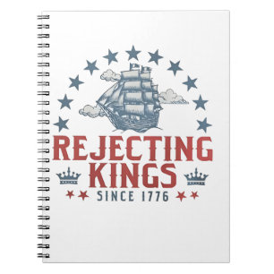 Cuaderno Rechazando reyes desde 1776 4 de julio