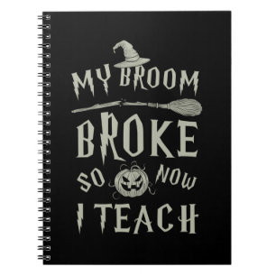 Cuaderno Regalo de Halloween Se Rompió Mi Escoba, Así Que