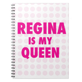 Cuaderno Regina es mi reina