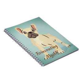 Cuaderno Reinventarme un libro de notas de Bulldog francés 