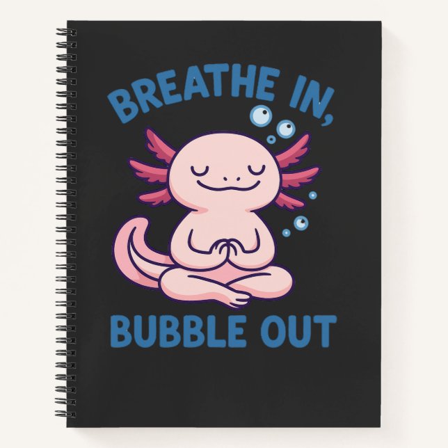 Cuaderno Respirar En Burbuja Fuera Yoga Axolotl (Anverso)
