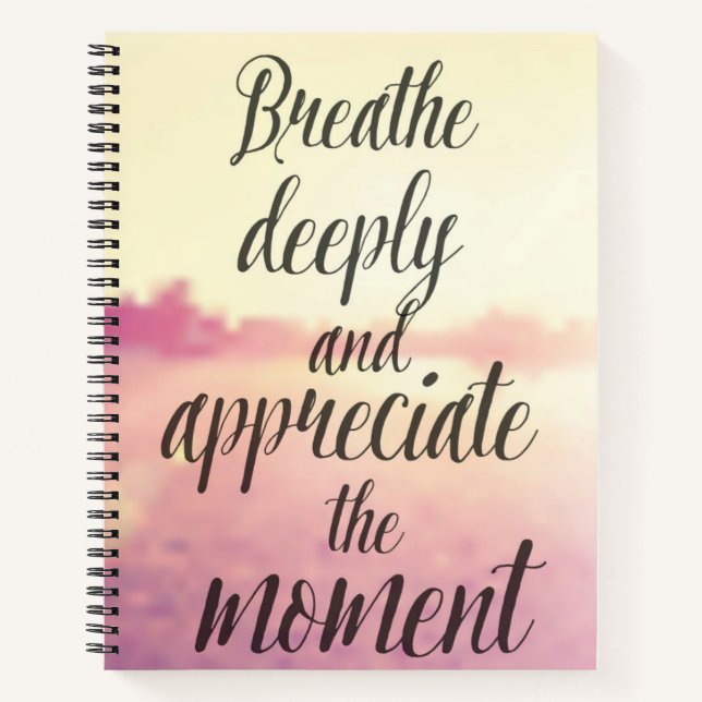 Cuaderno Respirar Profundamente Y Apreciar El Momento (Anverso)