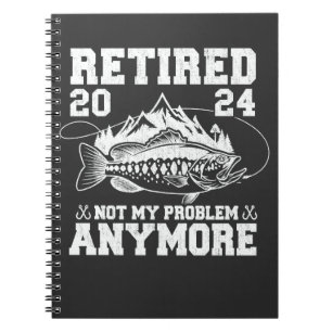 Cuaderno Retirada 2024 No Es Mi Problema Más La Pesca Graci