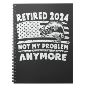 Cuaderno Retirada 2024 No Es Mi Problema Más La Pesca Graci