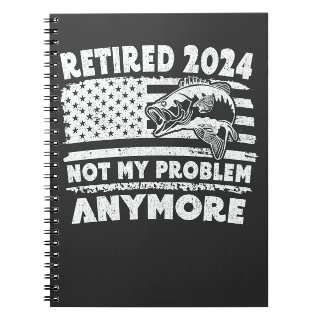 Cuaderno Retirada 2024 No Es Mi Problema Más La Pesca Graci (Frente)