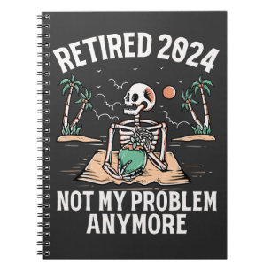Cuaderno Retirada 2024 Ya No Es Mi Problema La Jubilación