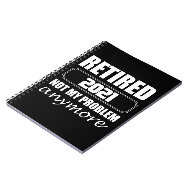 Cuaderno Retirado 2021 Ya No Es Mi Problema (Lado Izquierdo)