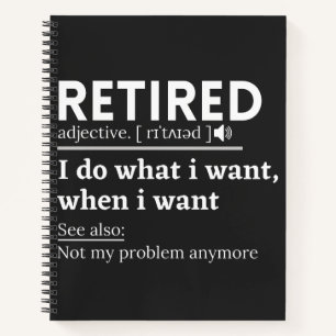 Cuaderno retired definition, funny retirement, retired