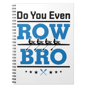 Cuaderno Rower De La Tripulación Te Hace Incluso Bro De Fi