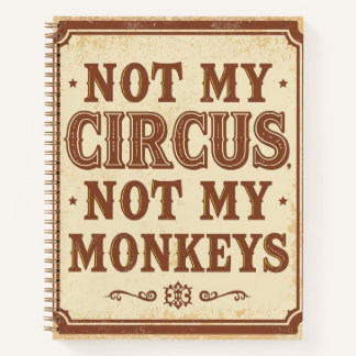 Cuaderno Rustic Not My Circus Not My Monkeys Sign