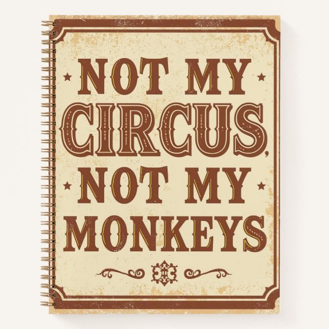 Cuaderno Rustic Not My Circus Not My Monkeys Sign (Anverso)